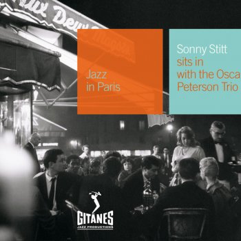 Sonny Stitt feat. Oscar Peterson Trio Scrapple From The Apple