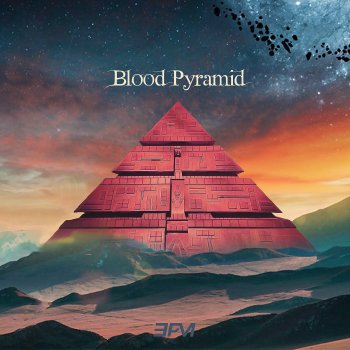 3PM Blood Pyramid