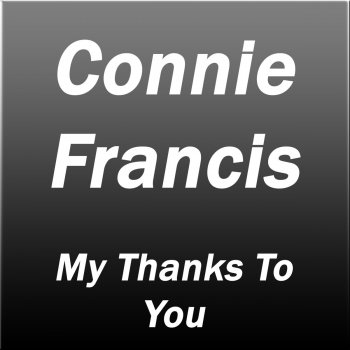 Connie Francis My Thanks to You