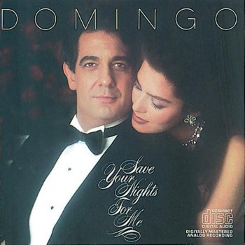 Plácido Domingo Save Your Nights for Me