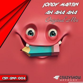 Jordy Martin Ah Aha Aha - Original Mix