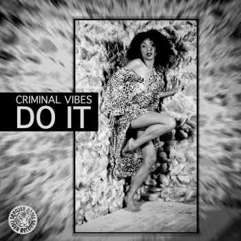 Criminal Vibes Do It! - Original Mix