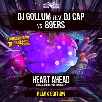 DJ Gollum feat. 89ers & Dj Cap Heart Ahead (Easter Rave Hymn 2k17) (Happy Hardcore Mix)