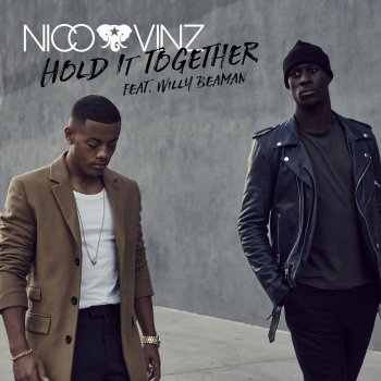 Nico & Vinz feat. Willy Beaman Hold It Together (feat. Willy Beaman)