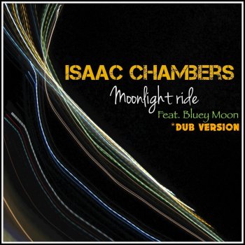 Isaac Chambers feat. Bluey Moon Moonlight Ride (Dub Version)