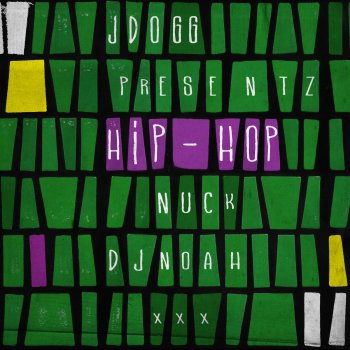 J-Dogg feat. NUCK & DJ Noah Hip-Hop (feat. 넋업샨 & DJ Noah)