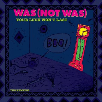 Was (Not Was) Your Luck Won't Last [Ramin Sakuri Remix] - Remix Version