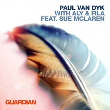 Paul van Dyk feat. Aly & Fila & Sue McLaren Guardian (Jordan Suckley Radio Edit)