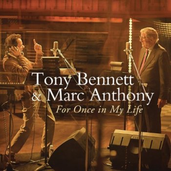 Tony Bennett duet with Marc Anthony For Once in My Life