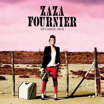 Zaza Fournier Qu'est-ce que ça te fait ?
