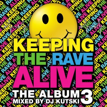 Kutski Keeping The Rave Alive: The Album Vol. 3 - Continuous DJ Mix