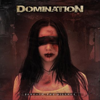 Domination feat. Tim "Ripper" Owens Beneath the Silence