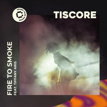 Tiscore feat. Tiffany Aris Fire To Smoke