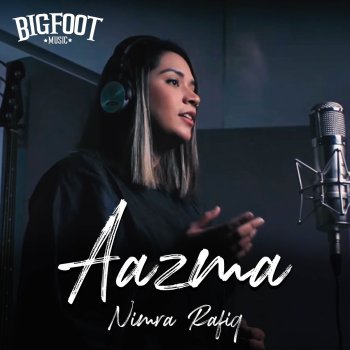 Bigfoot feat. Nimra Rafiq Aazma
