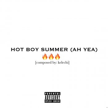 Kelechi Hot Boy Summer (Ah Yea)