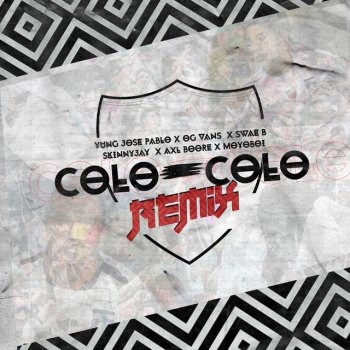 Yung José Pablo Colo Colo (feat. Ogvans, SkkinnyJay, Axl Boore, Swae B & Moyoboi) [Remix]