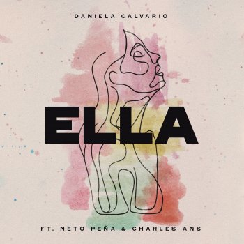 Daniela Calvario feat. Charles Ans & Neto Peña Ella