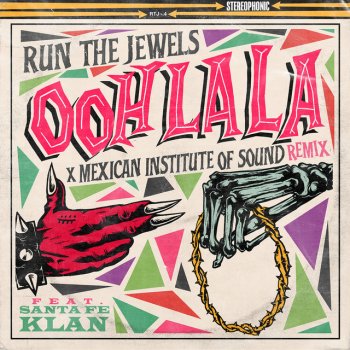 Run The Jewels feat. Santa Fe Klan & Mexican Institute Of Sound ooh la la (feat. Mexican Institute Of Sound & Santa Fe Klan) - Mexican Institute Of Sound Remix