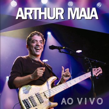 Arthur Maia Jú - Ao Vivo