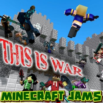 Minecraft Jams This Is War