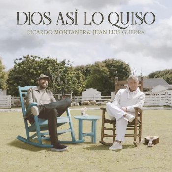 Ricardo Montaner feat. Juan Luis Guerra 4.40 Dios Así Lo Quiso