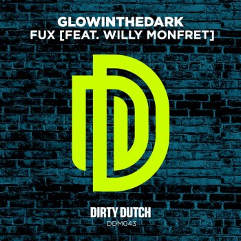 GLOWINTHEDARK feat. Willy Monfret Fux