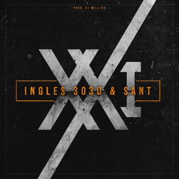 Ingles feat. 3030 & Sant Xxi