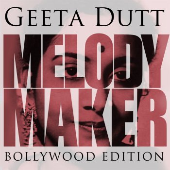 Geeta Dutt Ankhon Mein Tum (from Half Ticket)