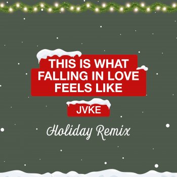 JVKE this is what falling in love feels like - Holiday Remix
