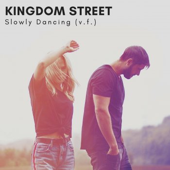 Kingdom Street Slowly Dancing (Version Française)