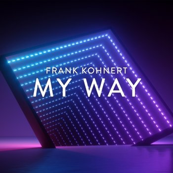 Frank Kohnert My Way (Radio Edit)
