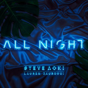 Steve Aoki feat. Lauren Jauregui All Night
