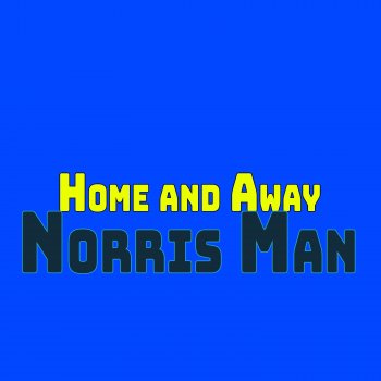 Norris Man Home and Away