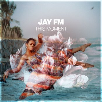 Jay FM Lost In the Moment