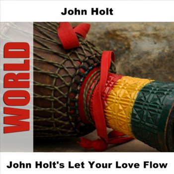 John Holt Let Your Love Flow