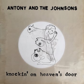 Antony and the Johnsons Knockin' On Heaven's Door