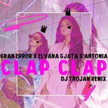 Gran Error Clap Clap (DJ Trojan Remix)