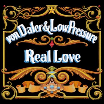 Von Daler & Low Pressure Real Love feat. Natasja