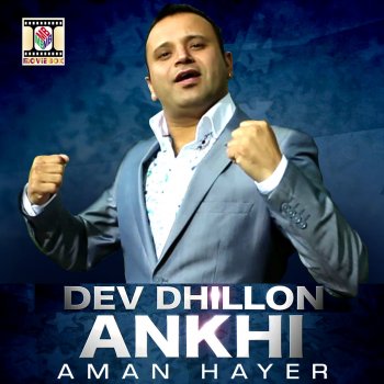 Aman Hayer feat. Dev Dhillon Ankhi (feat. Aman Hayer)