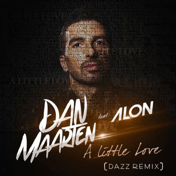 Dan Maarten feat. Alon A Little Love (feat. Alon) [Dazz Remix]