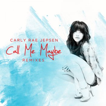 Carly Rae Jepsen Call Me Maybe (Almighty Club Mix)