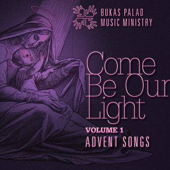 Bukas Palad Music Ministry Come be our Light