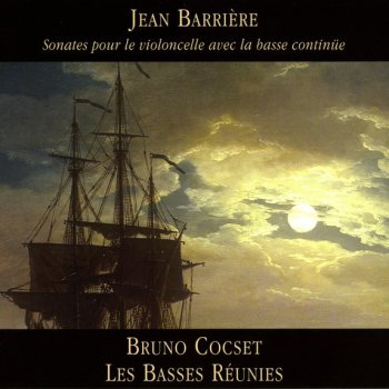 Jean Barriere, Bruno Cocset, Blandine Rannou, Emmanuel Balssa & Richard Myron 6 Sonates, Book 3: No. 4. Cello Sonata in B-Flat Major: III. Adagio - Allegro
