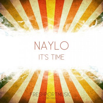 Naylo It's Time (Chris Gould & Kris Sach Remix)