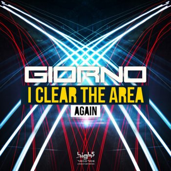 Giorno I Clear the Area (Again) [Mr. G! Mix Edit]