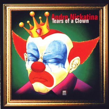 Andre Nickatina Tears Of A Clown