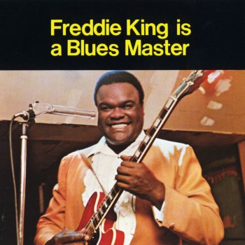 Freddie King Today I Sing The Blues