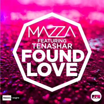 Mazza feat. Tenashar Found Love - Edit