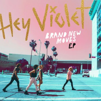 Hey Violet Brand New Moves (Stripped)