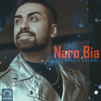 Majid Eslahi Naro Bia